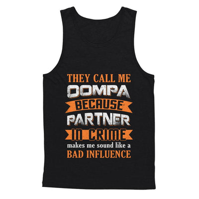 Funny Call Oompa Partner In Crime Make Bad Influence-T-Shirt & Hoodie-Unisex Tank-Black
