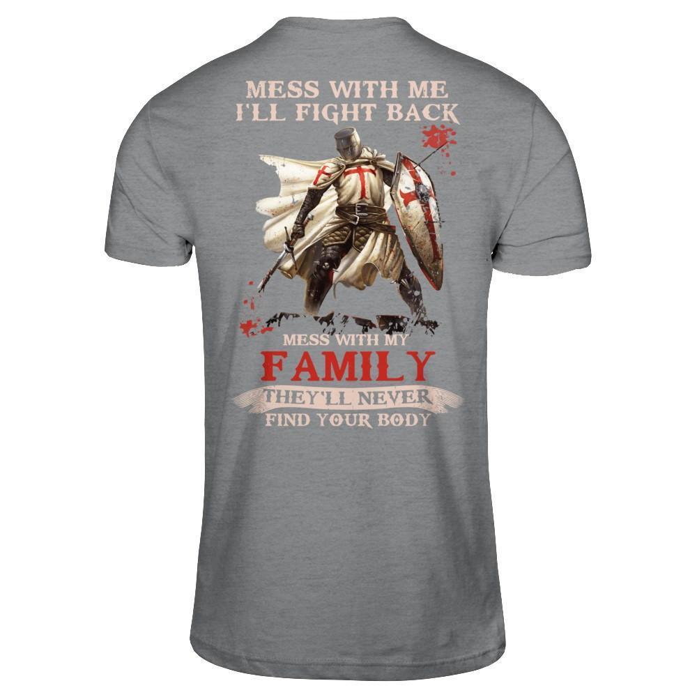Knight Templar Mess With Me I'll Fight Back Mess With My Family-T-Shirt & Hoodie-Classic T-Shirt-Sport Grey