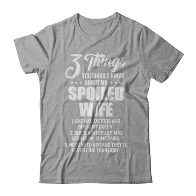 3 Things About My Spoiled Wife Husband Gift-T-Shirt & Hoodie-Classic T-Shirt-Sport Grey
