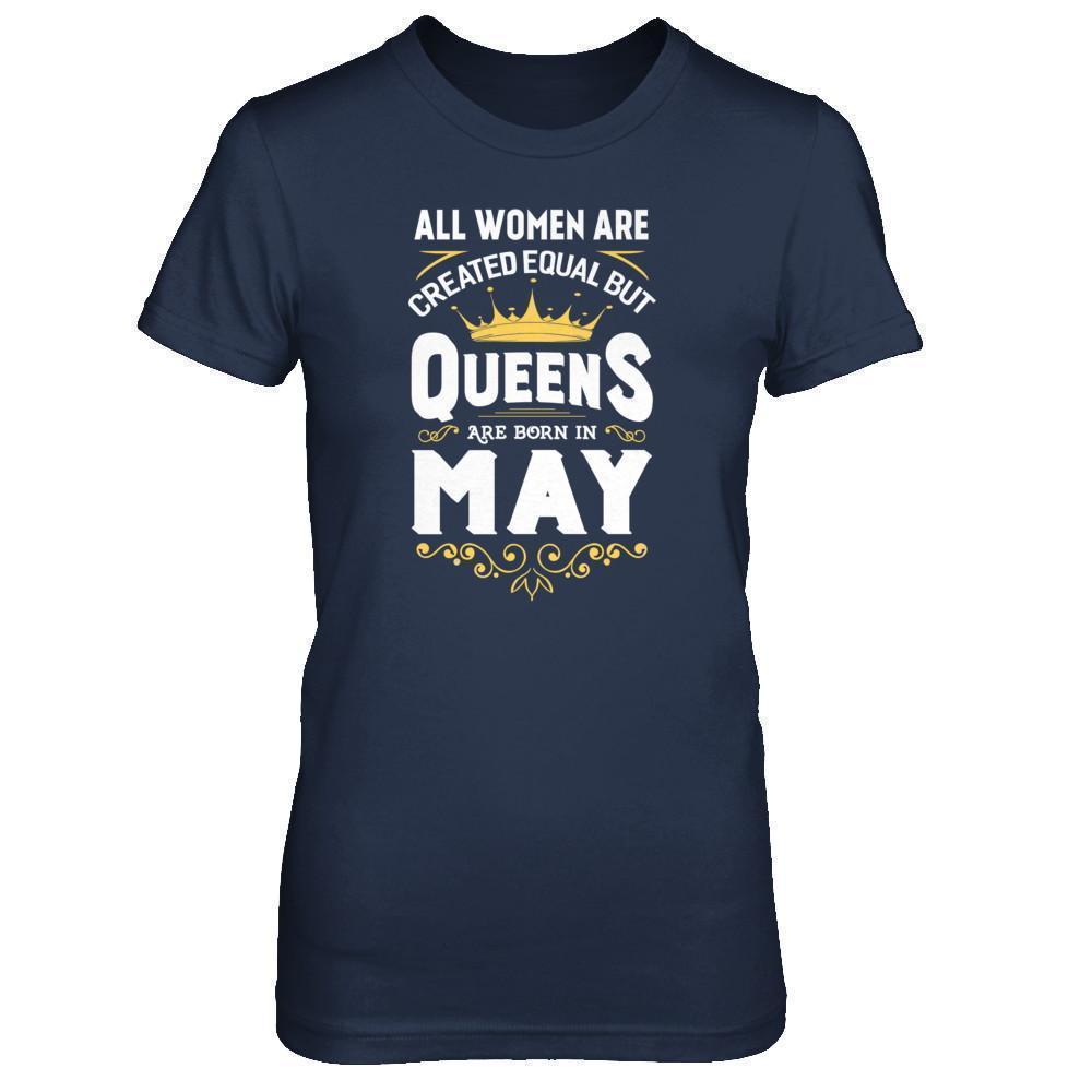 All Women Are Created Equal But Queens Are Born In May-T-Shirt & Tank Top-Women's T-Shirt-Navy