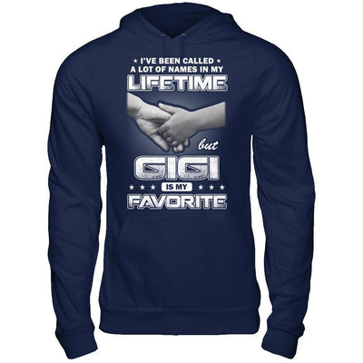 I've Been Called A Lot Of Names But GiGi Is My Favorite-T-Shirt & Hoodie-Pullover Hoodie-Navy