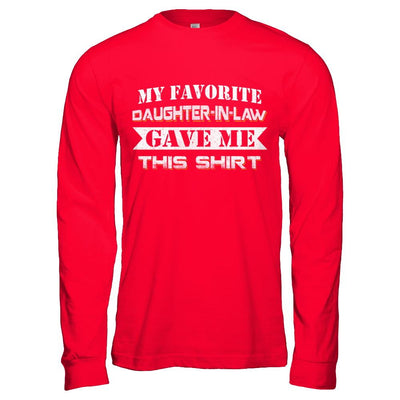 My Favorite Daughter-In-law Gave Me This-T-Shirt & Hoodie-Long Sleeve T-Shirt-Red