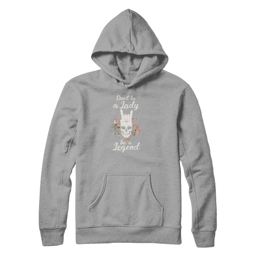 Don't Be A Lady Be A Legend For Women-T-Shirt & Tank Top-Pullover Hoodie-Light Steel