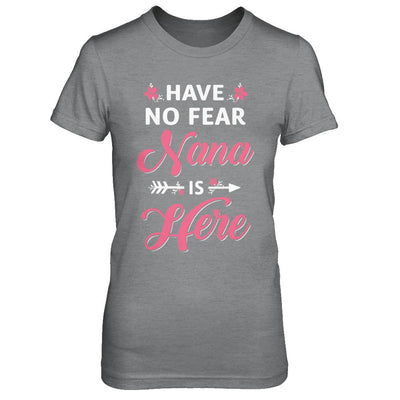 Have No Fear Nana Is Here Mother's Day Gift-T-Shirt & Hoodie-Women's T-Shirt-Sport Grey