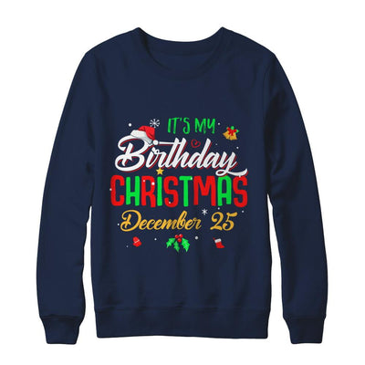 It's My Birthday Christmas December 25-T-Shirt & Sweatshirt-Crewneck Sweatshirt-Navy