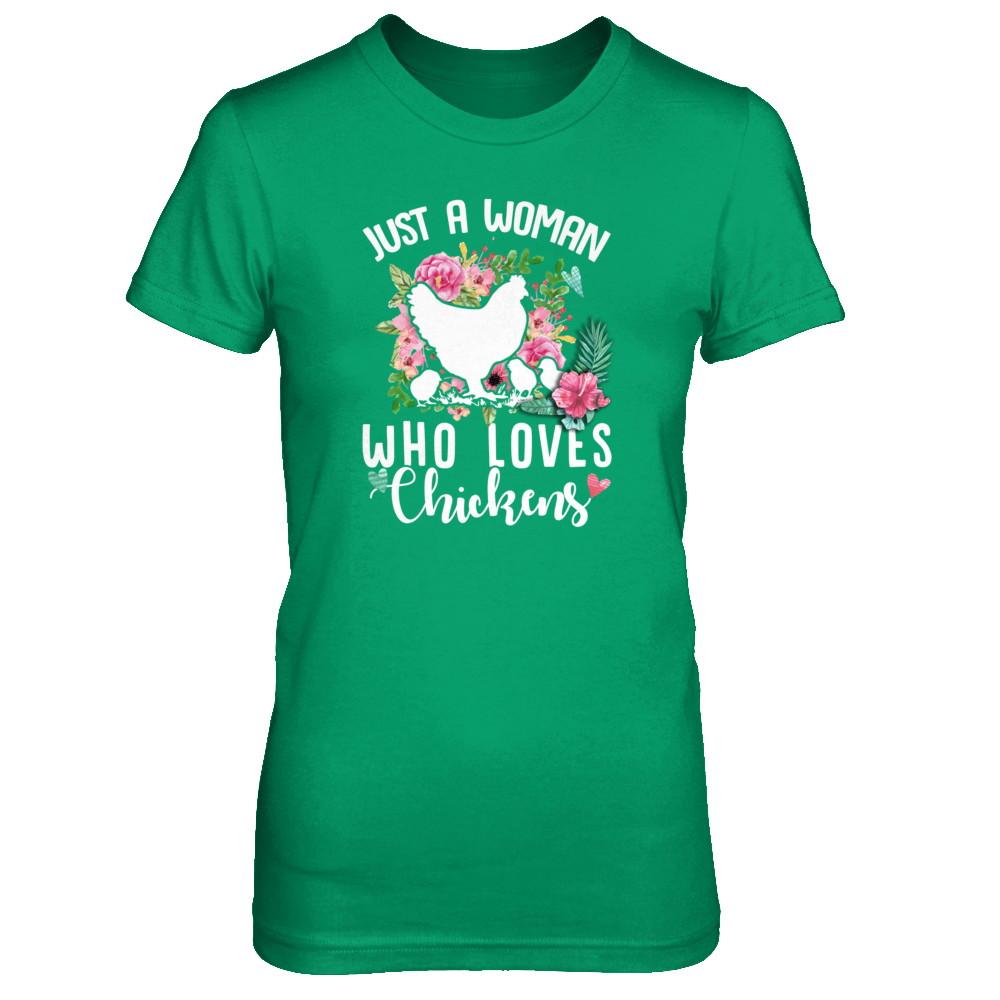 Just A Woman Who Loves Chickens-T-Shirt & Tank Top-Women's T-Shirt-Irish Green