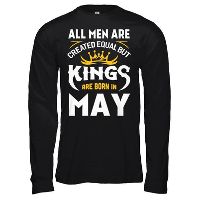 All Men Are Created Equal But Kings Are Born In May-T-Shirt & Hoodie-Bella Canvas - Unisex Jersey Long Sleeve Tee-Black