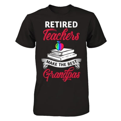 Retired Teachers Make The Best Grandpas-T-Shirt & Hoodie-Classic T-Shirt-Black