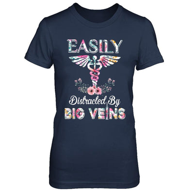 Easily Distracted By Big Veins Funny Nurse Nursing-T-Shirt & Hoodie-Women's T-Shirt-Navy