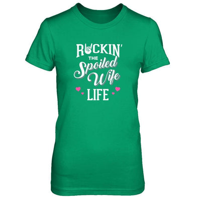 Rockin' The Spoiled Wife Life-T-Shirt & Tank Top-Women's T-Shirt-Irish Green