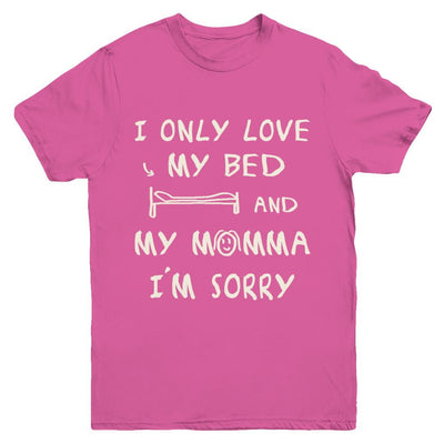 I Only Love My Bed And My Momma Youth-Youth Shirt-Youth T-Shirt-Heliconia
