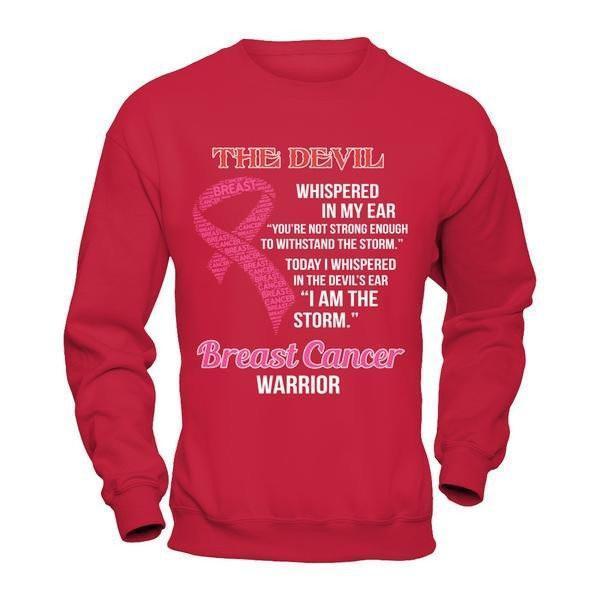 Breast Cancer Warrior I Whispered In The Devil's Ear I Am The Storm-T-Shirt & Hoodie-Crewneck Sweatshirt-Red
