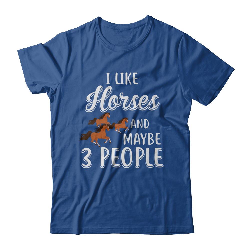 I Like Horses And Maybe 3 People-T-Shirt & Hoodie-Classic T-Shirt-Royal