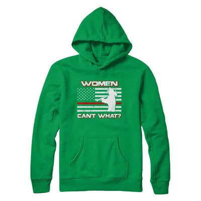 Women Can't What Firefighter-T-Shirt & Hoodie-Pullover Hoodie-Irish Green