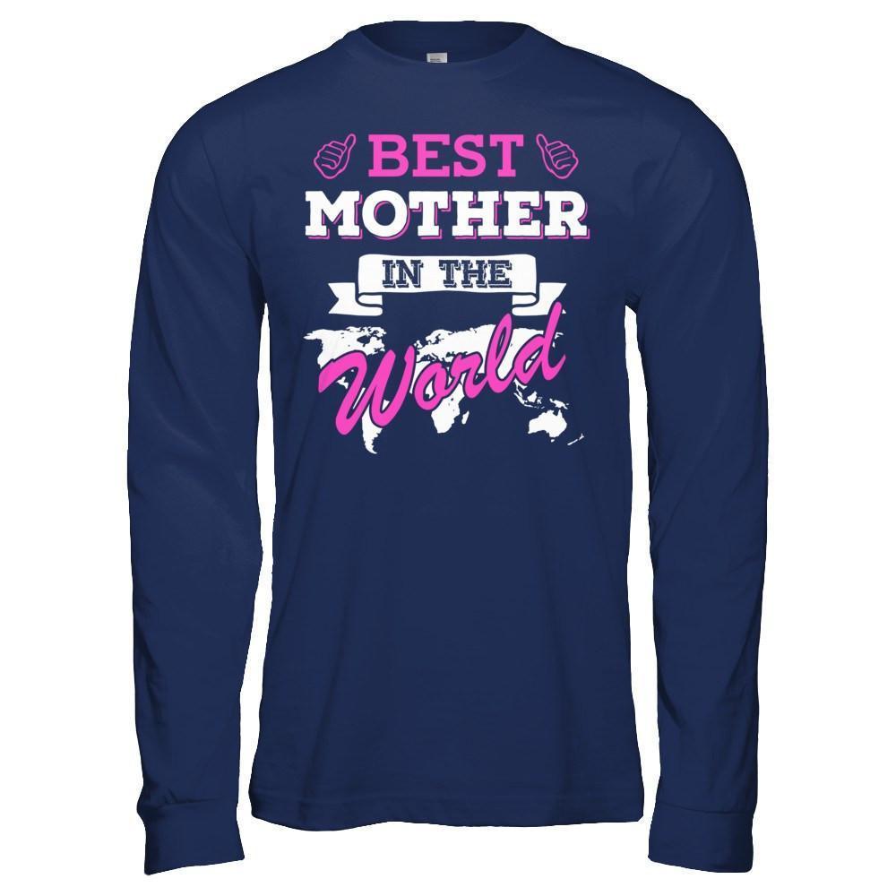 Best Mother In The World-T-Shirt & Hoodie-Long Sleeve T-Shirt-Navy