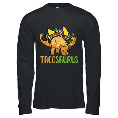 Funny Tacosaurus Tacos Dinosaur Lover-T-Shirt & Hoodie-Long Sleeve T-Shirt-Black