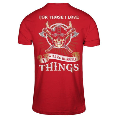 Viking For Those I Love I Will Do Horrible Things-T-Shirt & Hoodie-Classic T-Shirt-Red
