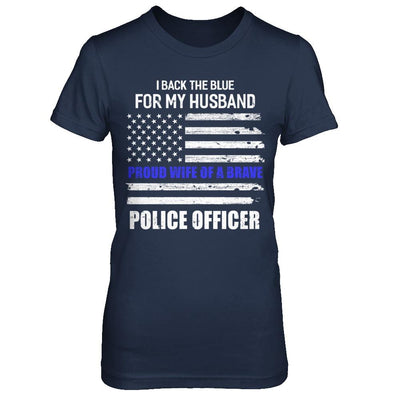 I Back The Blue For My Husband Proud Wife Police Officer-T-Shirt & Hoodie-Women's T-Shirt-Navy