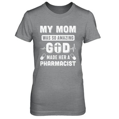 My Mom Was So Amazing God Make Her A Pharmacist-T-Shirt & Hoodie-Women's T-Shirt-Sport Grey