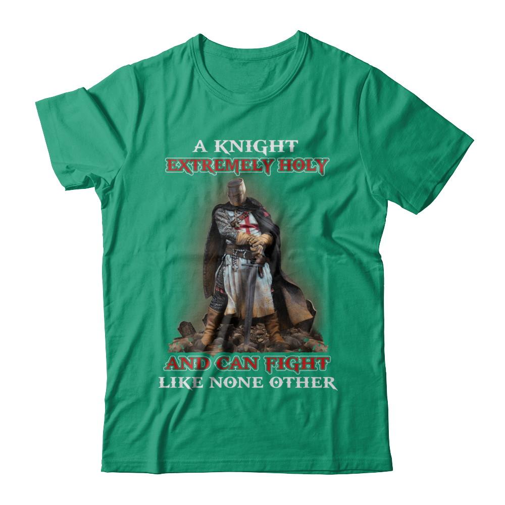 Knight Templar Extremely Holy And Can Fight Like None Other-T-Shirt & Hoodie-Classic T-Shirt-Kelly Green