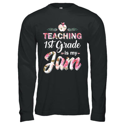 Teaching 1st Grade Is My Jam Back To School Teacher-T-Shirt & Hoodie-Long Sleeve T-Shirt-Black