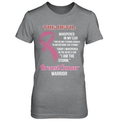 Breast Cancer Warrior I Whispered In The Devil's Ear I Am The Storm-T-Shirt & Hoodie-Women's T-Shirt-Sport Grey