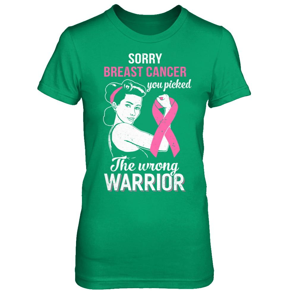 Sorry Cancer You Picked The Wrong Warrior Breast Cancer-T-Shirt & Hoodie-Women's T-Shirt-Irish Green