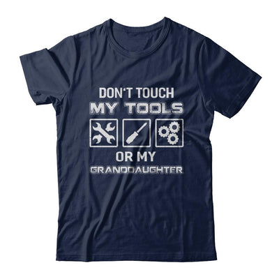 Don't Touch My Tools Or My Granddaughter Funny Mechanic-T-Shirt & Hoodie-Classic T-Shirt-Navy