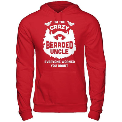 I'm The Crazy Bearded Uncle Everyone Warned You About-T-Shirt & Hoodie-Pullover Hoodie-Red