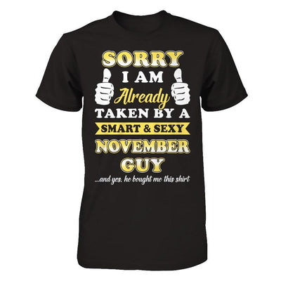 Sorry I Am Already Taken By Smart Sexy November Guy-T-Shirt & Hoodie-Premium T-Shirt-Black