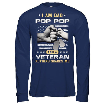 I'm A Dad Pop Pop And A Veteran Nothing Scares Me-T-Shirt & Hoodie-Long Sleeve T-Shirt-Navy