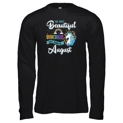 The Most Beautiful Unicorns Are Born In August Birthday-T-Shirt & Tank Top-Long Sleeve T-Shirt-Black