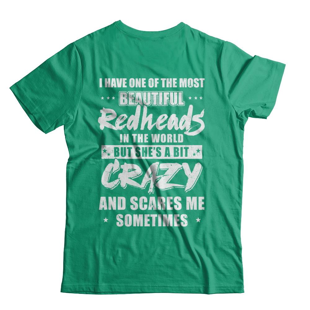I Have One Of The Most Beautiful Redheads In The World-T-Shirt & Hoodie-Classic T-Shirt-Kelly Green