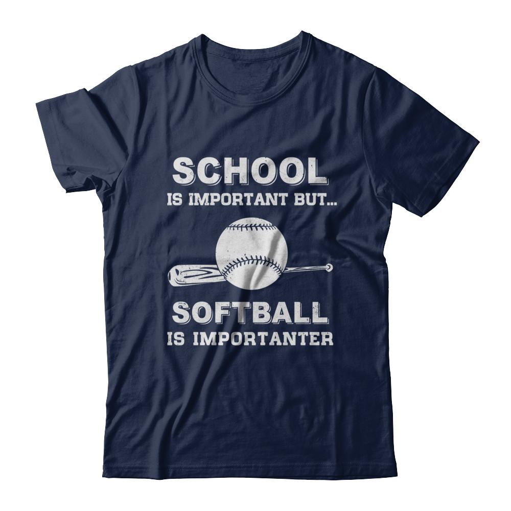 School Important Softball Is Importanter Gift-T-Shirt & Hoodie-Classic T-Shirt-Navy