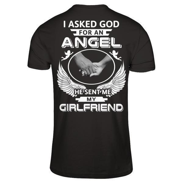 I Asked God For An Angel He Sent Me My Girlfriend-T-Shirt & Hoodie-Classic T-Shirt-Black