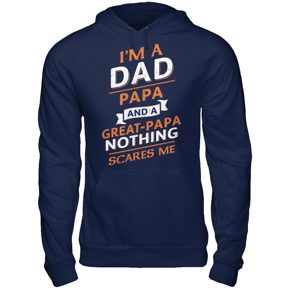 I'm A Dad Papa And A Great Papa Nothing Scares Me-T-Shirt & Hoodie-Pullover Hoodie-Navy