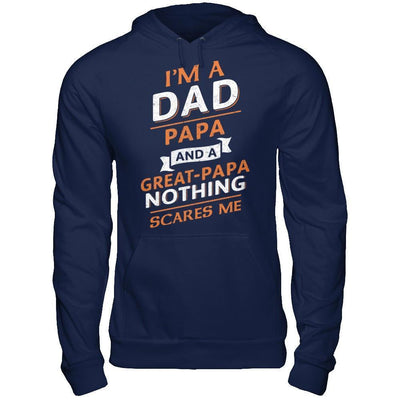 I'm A Dad Papa And A Great Papa Nothing Scares Me-T-Shirt & Hoodie-Pullover Hoodie-Navy