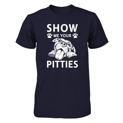 Show Me Your Pitties Pitbull Lover Gift Dog-T-Shirt & Tank Top-Premium T-Shirt-Midnight Navy
