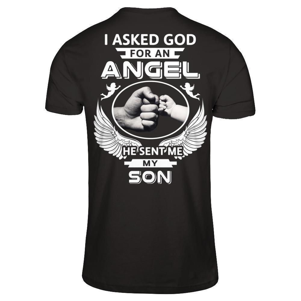 I Asked God For An Angel He Sent Me My Son-T-Shirt & Hoodie-Premium T-Shirt-Black