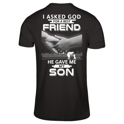 I Asked God For A Best Friend He Gave Me My Son-T-Shirt & Hoodie-Premium T-Shirt-Black