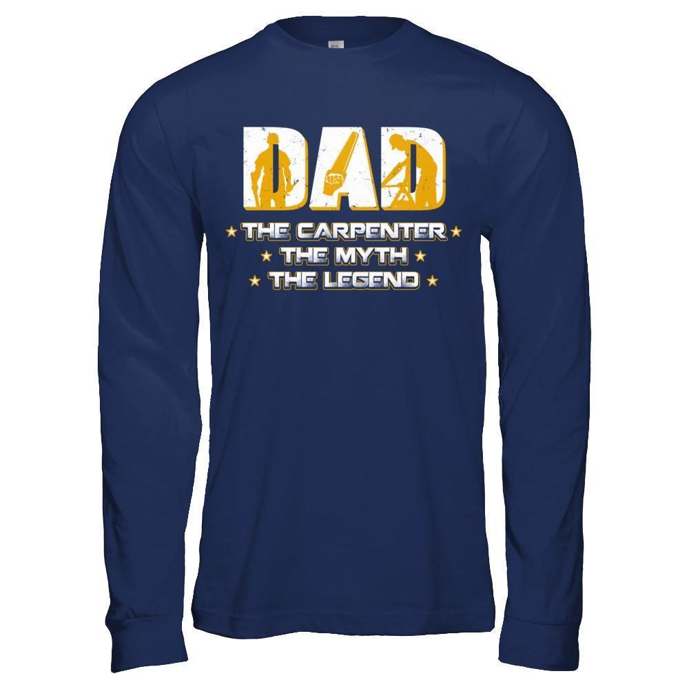 Dad The Carpenter The Myth The Legend-T-Shirt & Hoodie-Long Sleeve T-Shirt-Navy