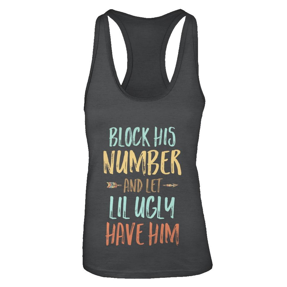 Block His Number And Let Lil Ugly Have Him