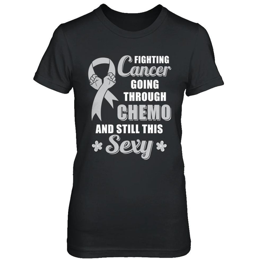 Fighting Cancer Chemo And Still This Sexy Gray Awareness-T-Shirt & Hoodie-Women's T-Shirt-Black