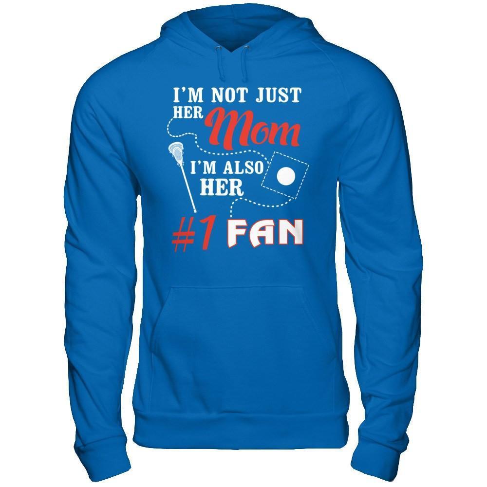 I'm Not Just Her Mom I'm Also Her Fan Lacrosse Mom-T-Shirt & Hoodie-Pullover Hoodie-Royal