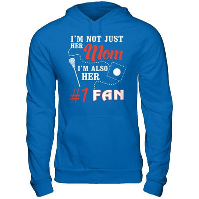 I'm Not Just Her Mom I'm Also Her Fan Lacrosse Mom-T-Shirt & Hoodie-Pullover Hoodie-Royal