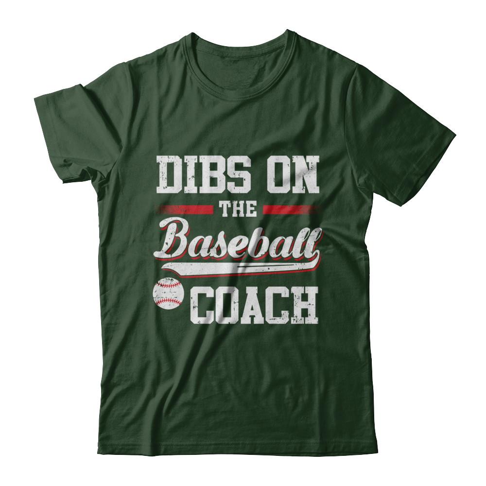 Dibs On The Coach Baseball-T-Shirt & Hoodie-Classic T-Shirt-Forest Green