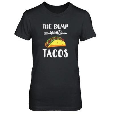 The Bump Wants Tacos Funny Pregnancy Mexican Food-T-Shirt & Tank Top-Women's T-Shirt-Black