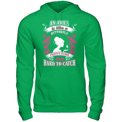 An Aries Is Like A Butterfly Pretty To See And Hard To Catch-T-Shirt & Hoodie-Pullover Hoodie-Irish Green