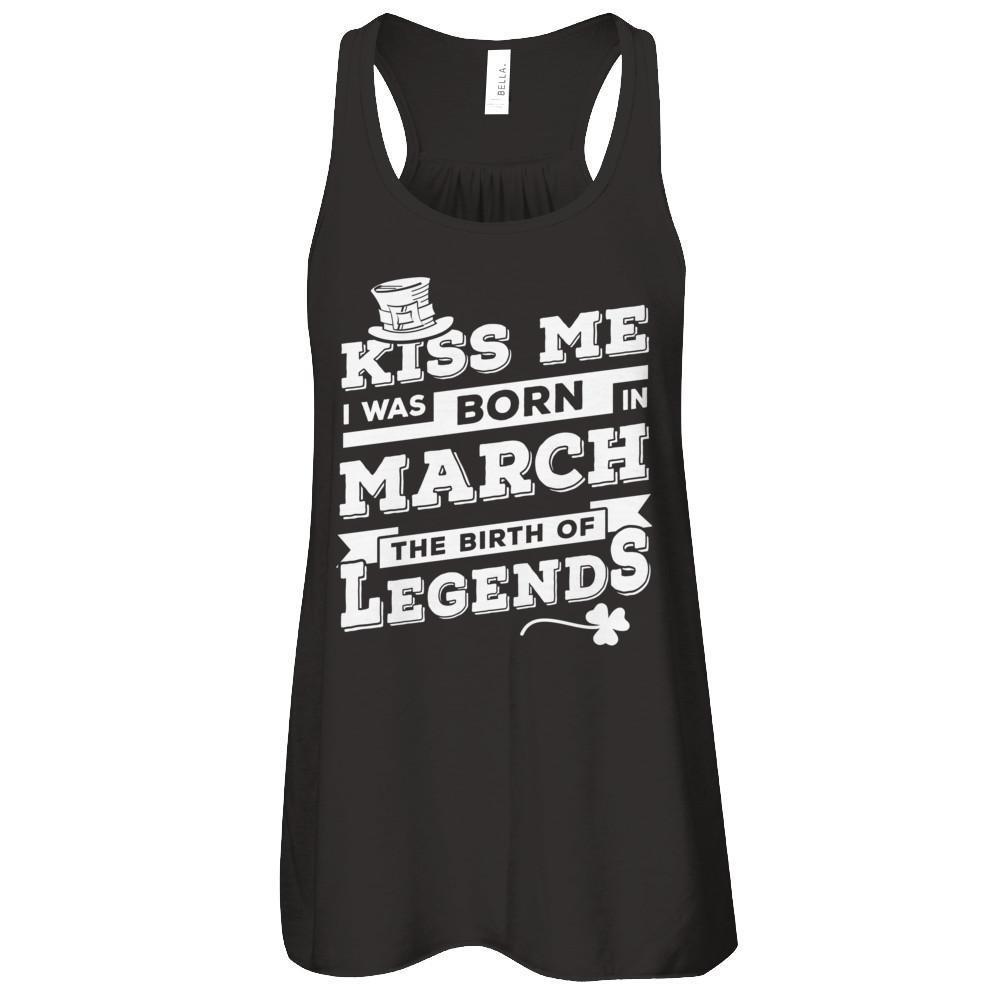 Kiss Me I Was Born In March The Birth Of Legends-T-Shirt & Hoodie-Women's Flowy Racerback Tank-Black