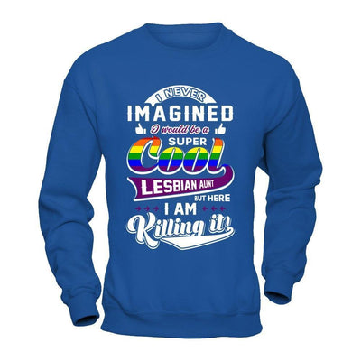 I Never Imagined I Would Be A Super Cool Lesbian Aunt-T-Shirt & Hoodie-Crewneck Sweatshirt-Royal